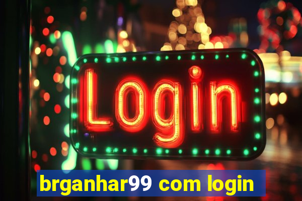 brganhar99 com login